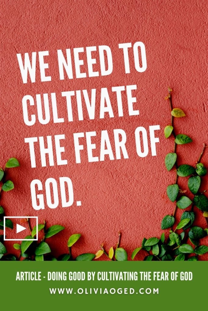 Doing good by cuiltivating the fear of God. 