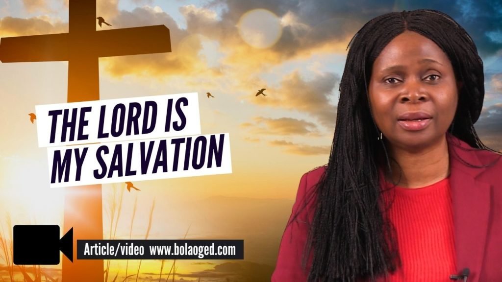 The Lord is my salvation TEACHING/SERMON