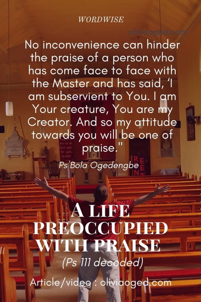 A life preoccupied with praise (Ps 111 decoded)