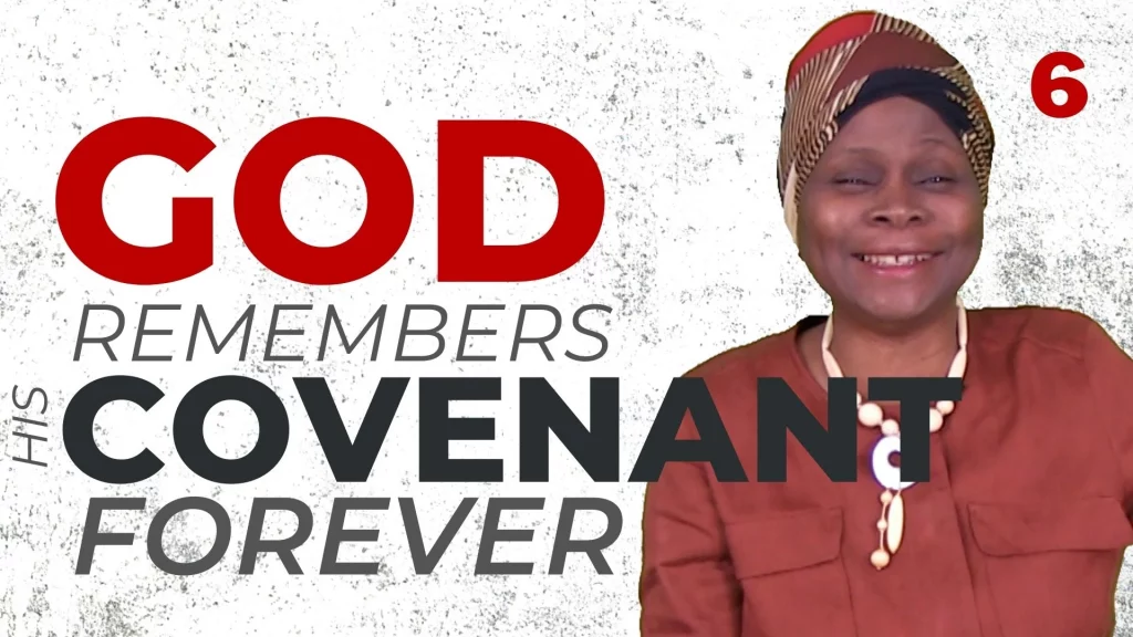 Sermon God remembers His covenant forever