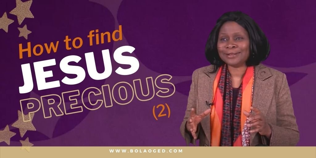 How to find Jesus precious (2)